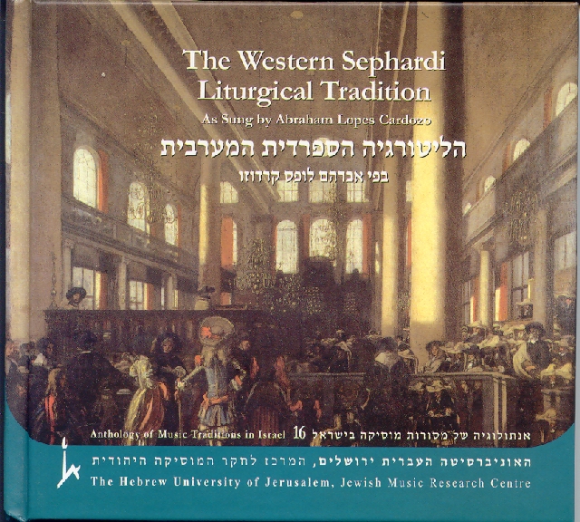 The Western Sephardi Liturgical Tradition as Sung by Abraham Lopes Cardoso
