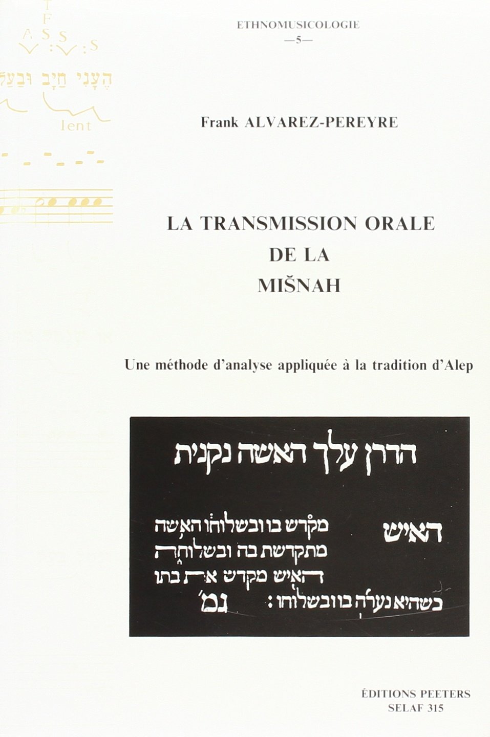 La transmission orale de la Mishnah: Une methode d'analyse appliquee a la tradition d'Alep
