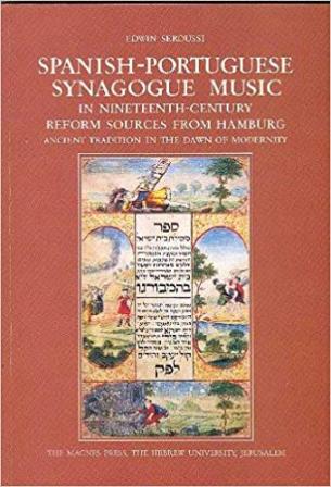 מוסיקה לבית הכנסת הספרדי-פורטוגאלי במקורות רפורמיים מהמבורג מהמאה ה-19: מסורת עתיקה בשחר המודרנה
