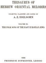 Hebraeisch-orientalischer Melodienschatz, 09[G]: Der Volksgesang der osteuropaeischen Juden