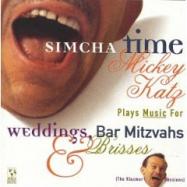 Simcha Time: Mickey Katz Plays Music for Weddings, Bar Mitzvahs and Brisses