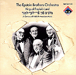 The Epstein Brothers Orchestra: Kings of Freylekh Land