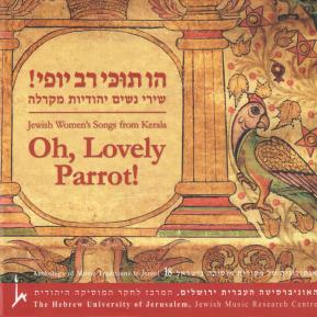 Oh, Lovely Parrot! - Jewish Women's Songs from Kerala