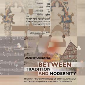Between Tradition and Modernity: The High Holy Days Melodies of Minhag Ashkenaz